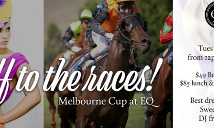 Melbourne Cup ‘Off to the Races’ at EQ Cafe & Lounge
