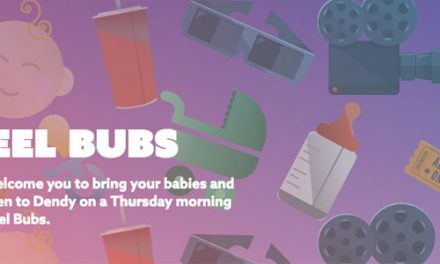 Reel Bubs at Dendy Cinema