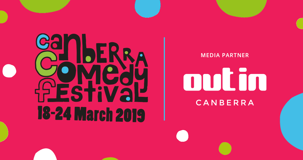 OutInCanberra laughs it up with the Comedy Fest