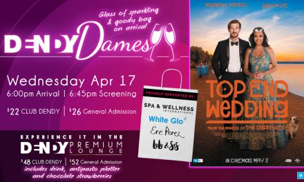 Top End Wedding – Dendy Dames at Dendy