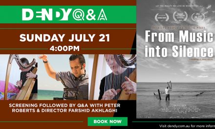 From Music Into Silence – Q&A Screening at Dendy