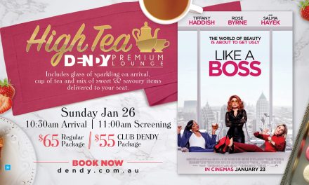 Like a Boss – High Tea at Dendy