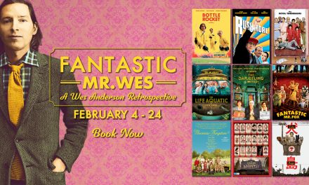 Film Festival – Fantastic Mr. Wes: A Wes Anderson Retrospective
