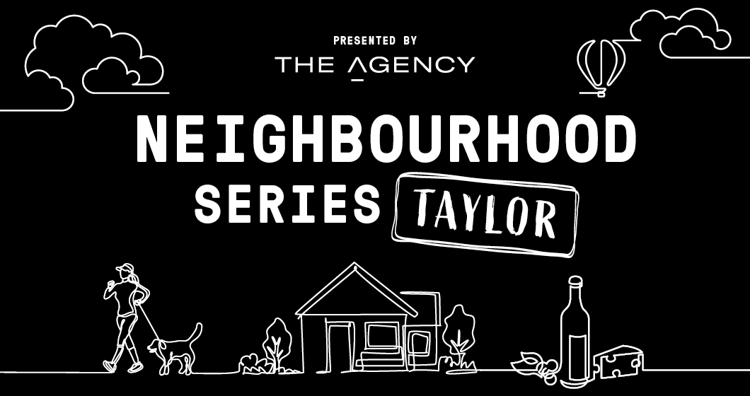 The Neighbourhood Series: Taylor